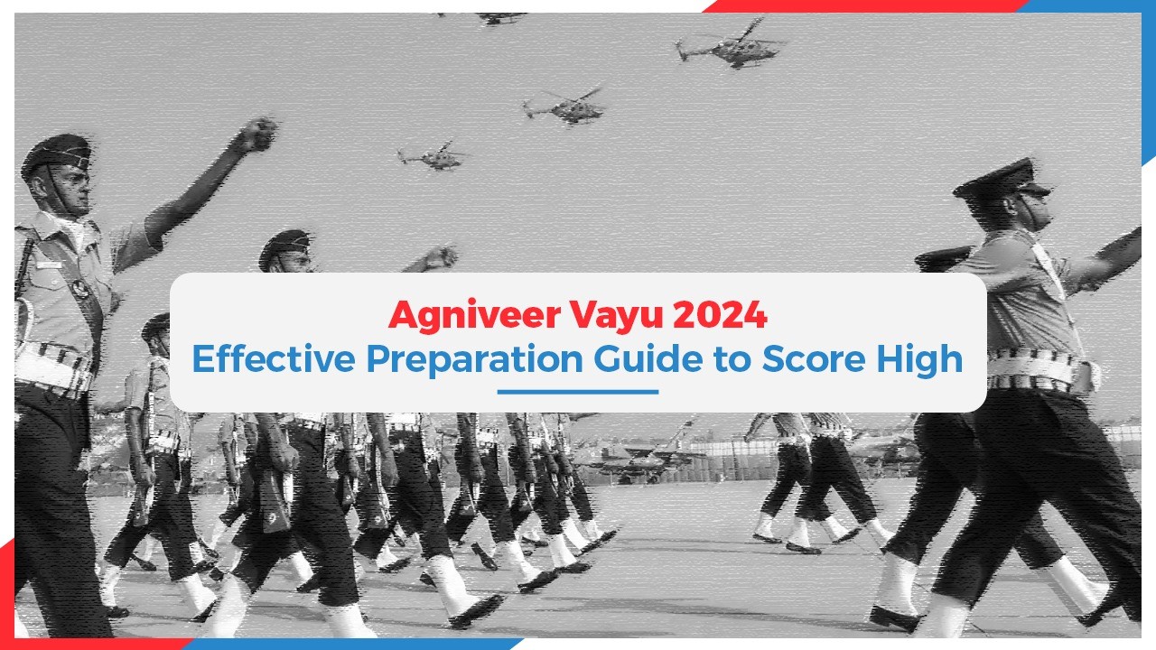 Agniveer Vayu 2024 Effective Preparation Guide to Score High.jpg